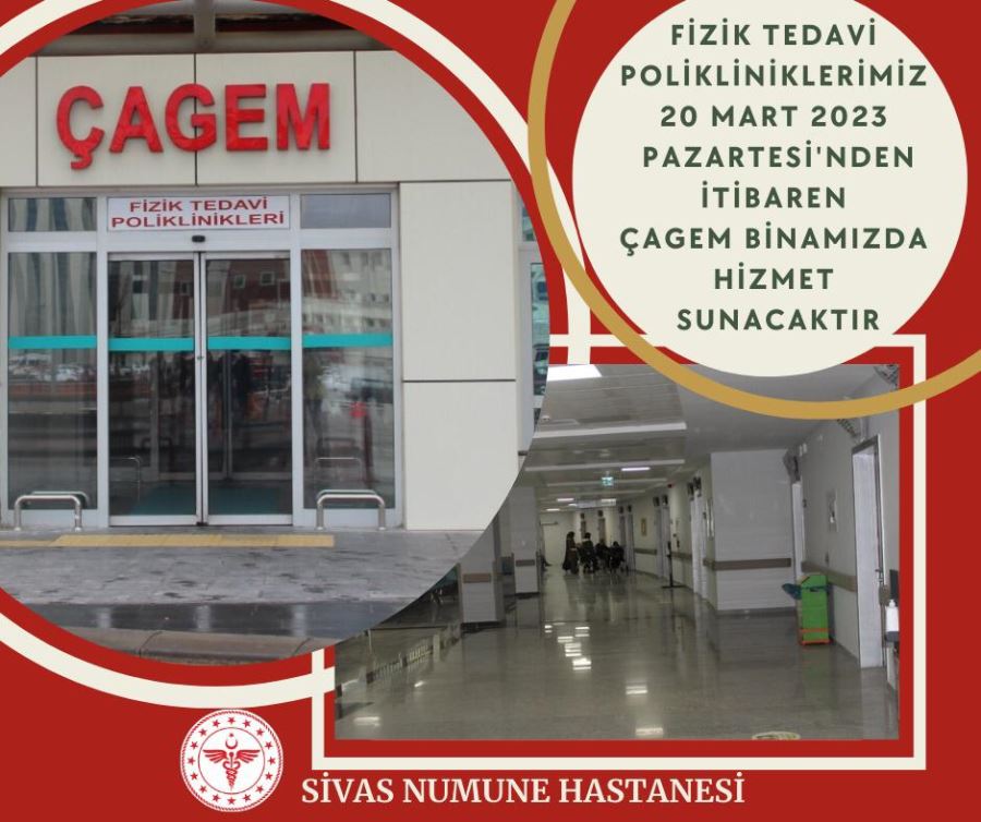 Sivas’ta fizik tedavi poliklinikleri ÇAGEM’de hizmet verecek